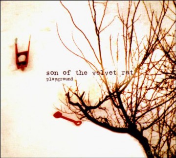 Son Of The Velvet Rat: Playground [CD]