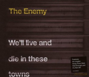 The Enemy: We\'ll Live And Die In These To [CD]