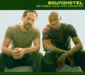 Soundhotel: Between Love And Disaster [CD]