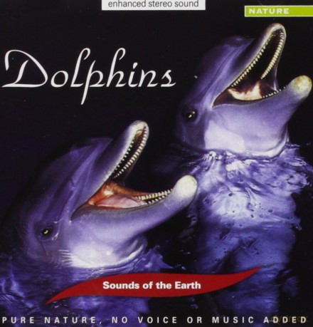 Sounds Of The Earth: Dolphins [CD]