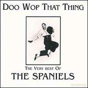 Spaniels: The Very Best Of [CD]