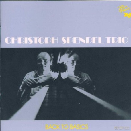 Spendel Christoph Trio: Back To Basics [CD]
