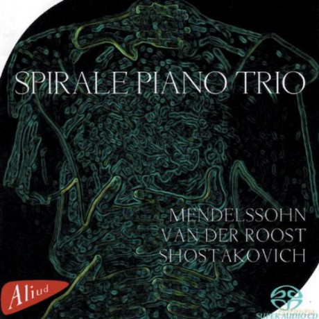 Spirale Piano Trio: Mendelssohn - Shostakovich - Roost [SACD]