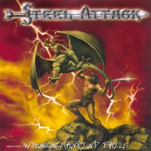 Steel Attack: Where Mankind Fails [CD]