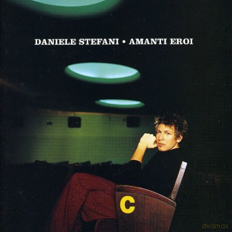 Stefani Daniele: Amanti Eroi [CD]