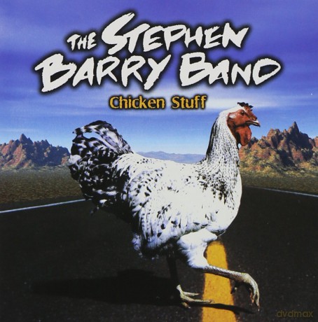 Stephen Barry Band: Chicken Stuff [CD]
