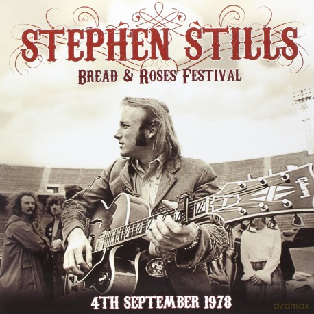 Stills Stephen: Live At The Bread And Roses Festival 4th September 1978 [2xWinyl]