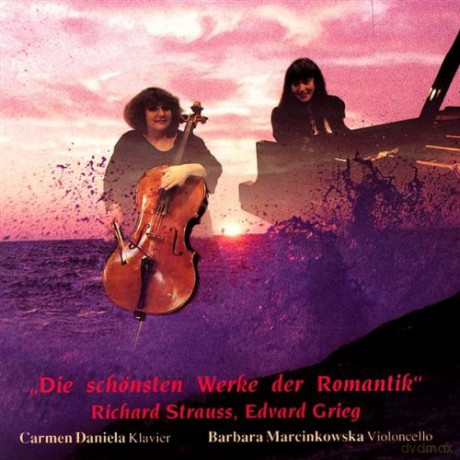Strauss Richard & Edvard Grieg & Die Schoensten Werke Der Romantik: Daniela Carmen - Klavier [CD]