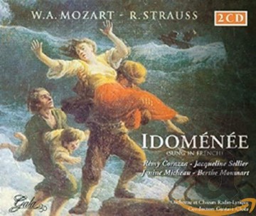 Strauss Richard & Wolfgang Amadeus Mozart & Corazza Remy & Sellier Jacqueline: Idomenee - Sung In French [2CD]