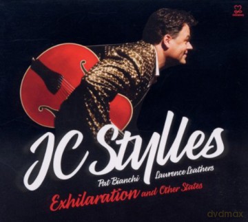 Stylles Jc: Exhilaration And Other States [CD]