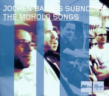 Subnoder Jochen Baldes: The Moholo Songs [CD]