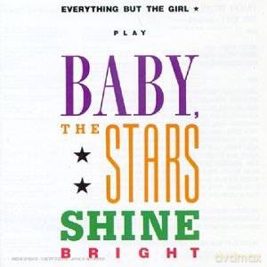 Everything But The Girl: Baby, The Stars Shine Bright [CD]