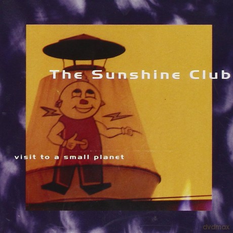 Sunshine Club: Visit To A Small Planet [CD]