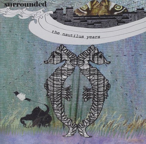 Surrounded: Nautilus Years [CD]