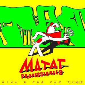 Matat Professionals: Dial B For Fun Time (Limited Edition) [Winyl]