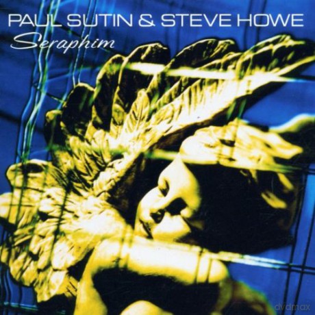 Sutin Paul & Steve Howe: Seraphim [CD]