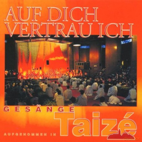 Taize Chor: Auf Dich Vertrau Ich [CD]