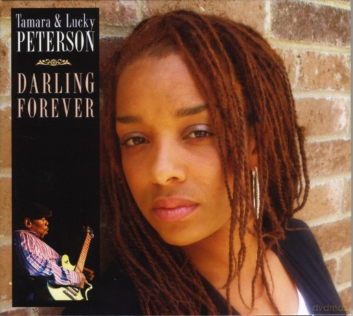 Tamara And Lucky Peterson: Darling Forever A Musical Match Made In [CD]
