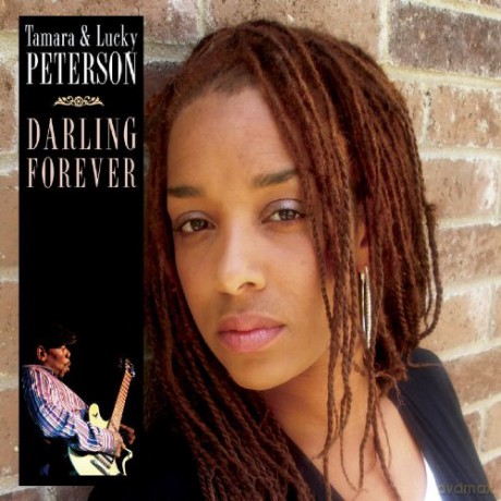 Tamara And Lucky Peterson: Darling Forever A Musical Match Made In [CD]
