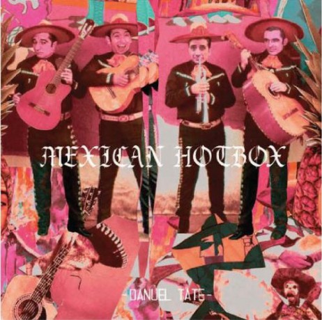 Tate Danuel: Mexican Hotbox [2xWinyl]