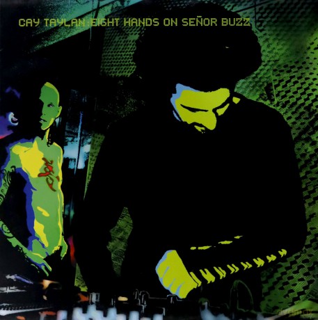 Taylan Cay: Eight Hands On Senor Buzz [Winyl]