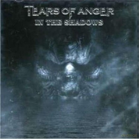 Tears Of Anger: In The Shadows [CD]