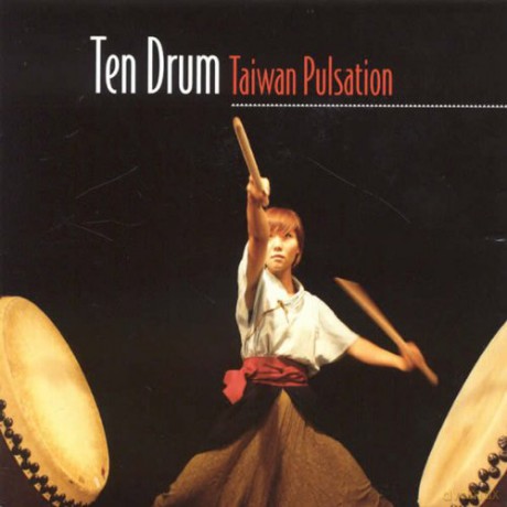 Ten Drum: Taiwan Pulsation [CD]