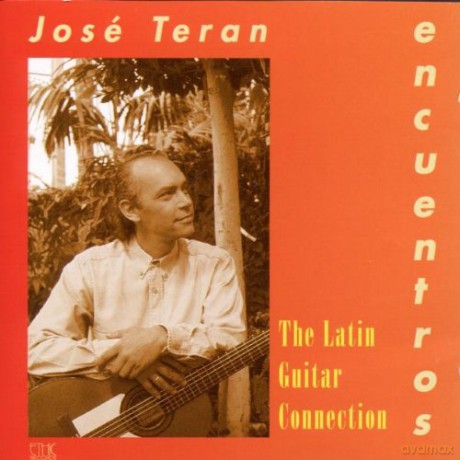 Teran Jose: Encuentros - The Latin Guitar Connection [CD]