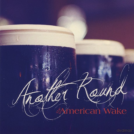 The American Wake: Another Round [CD]
