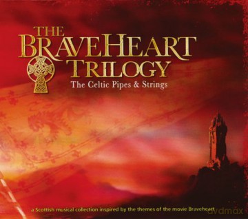 The Celtic Pipes And Strings: The Braveheart Trilogy [CD]