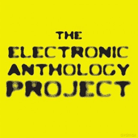 The Electronic Anthology Project: The Electronic Anthology Project [CD]