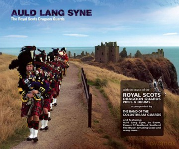 The Royal Scots Dragoon Guards: Auld Lang Syne [CD]