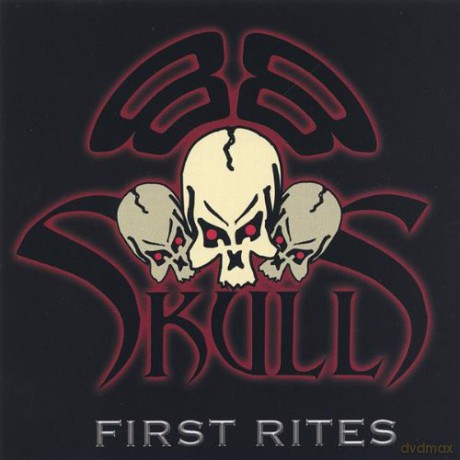 The Skulls: First Rites [CD]