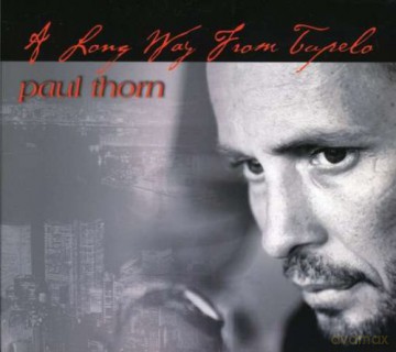 Thorn Paul: Long Way From Tupelo [CD]