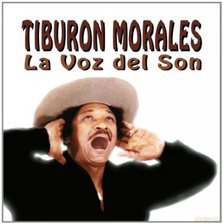 Tiburon Morales: La Voz Del Son [CD]