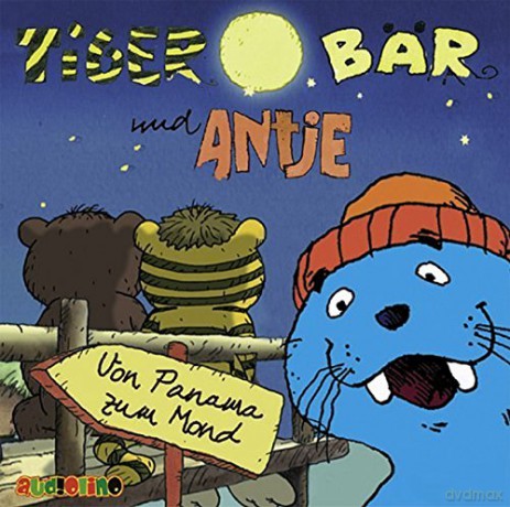 Tiger Baer Und Antje: Von Panama Zum Mond [CD]