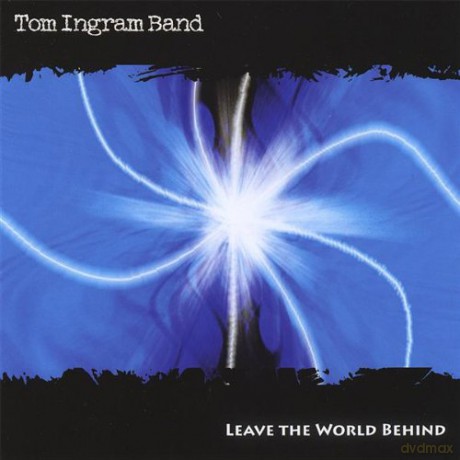 Tom Ingram: Leave The World Behind [CD]