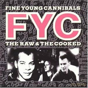 Fine Young Cannibals: Raw & The Cooked [CD]