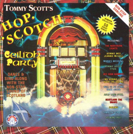 Tommy Scott: Hop Scotch Ceilidh Party [CD]