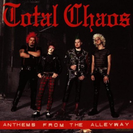 Total Chaos: Anthems From The Alleyway [CD]