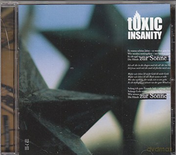 Toxic Insanity: Zur Sonne [CD]