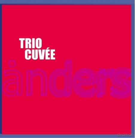 Trio Cuvee: Anders [CD]