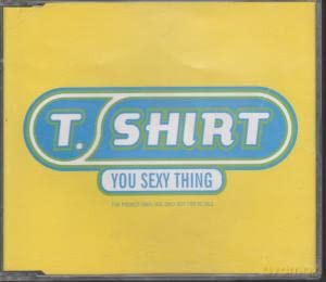 T-Shirt: You Sexy Thing [CD]