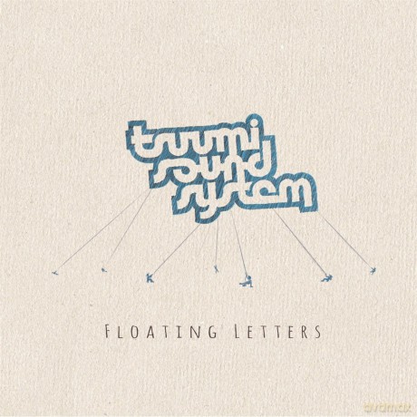 Tsuumi Sound System: Floating Letters [CD]