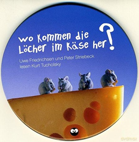 Tucholsky Kurt: Wo Kommen Die Loecher Im Kaese Her [CD]