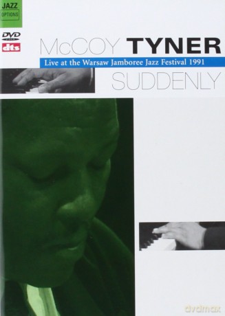Tyner Mccoy: Suddenly - Live At The Warsaw Jamboree Jazz Festival 1991 [DVD]