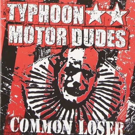 Typhoon Motor Dudes: Common Loser [CD]