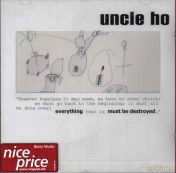 Uncle Ho: Everything Must Be Destroyed [CD]