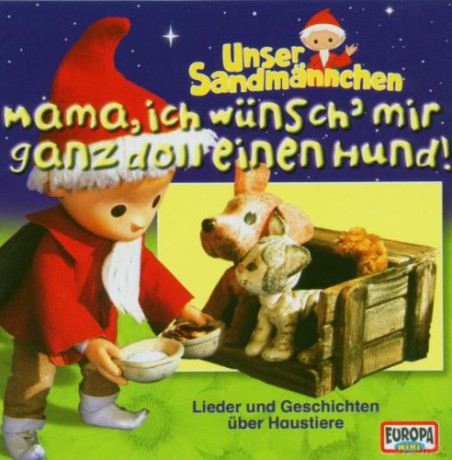 Unser Sandmaennchen: Mama Ich Wuensch Mir Ganz Doll Einen Hund [CD]
