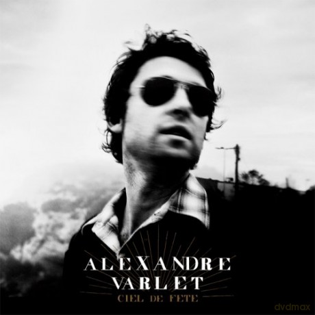 Varlet Alexandre: Ciel De Fete [CD]